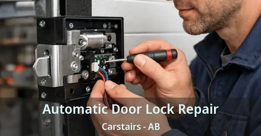 Automatic Door Lock Repair Carstairs - AB