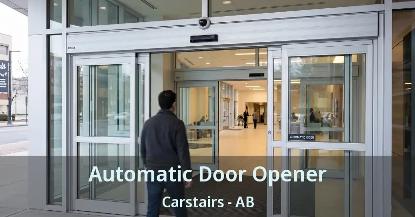 Automatic Door Opener Carstairs - AB