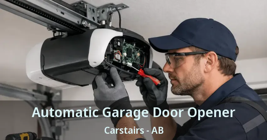 Automatic Garage Door Opener Carstairs - AB
