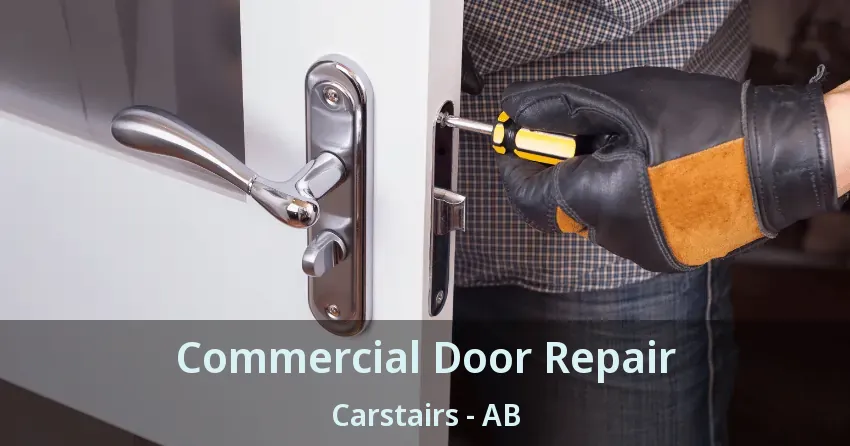 Commercial Door Repair Carstairs - AB
