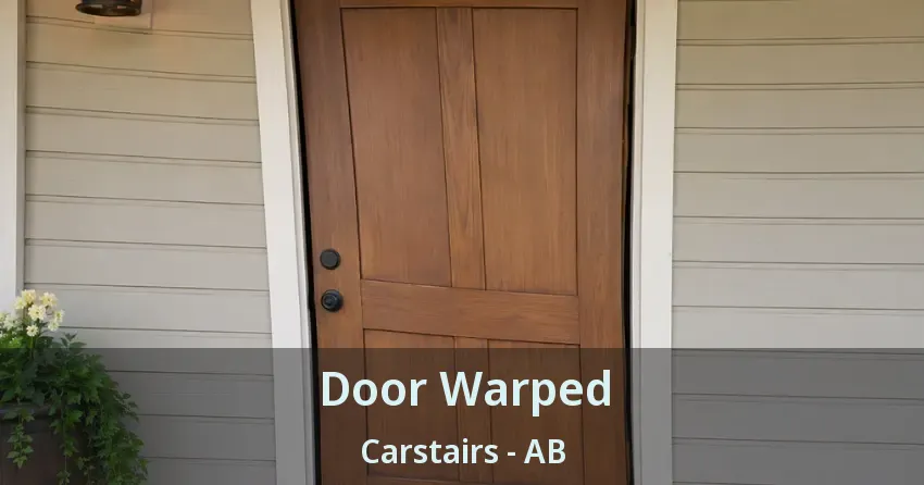 Door Warped Carstairs - AB