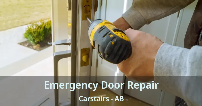 Emergency Door Repair Carstairs - AB