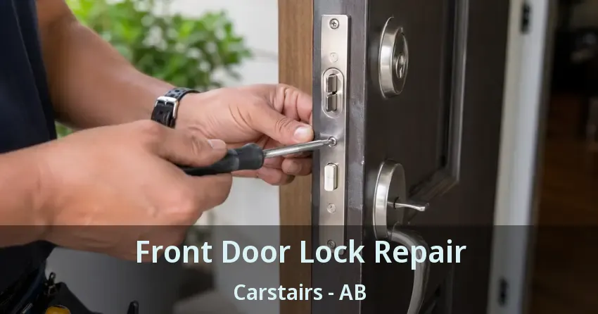 Front Door Lock Repair Carstairs - AB