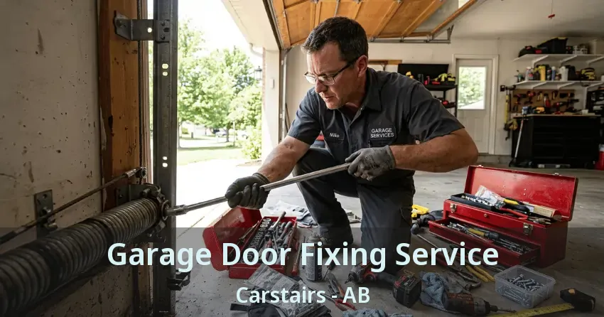 Garage Door Fixing Service Carstairs - AB Garage Door Fixing Service Carstairs - AB