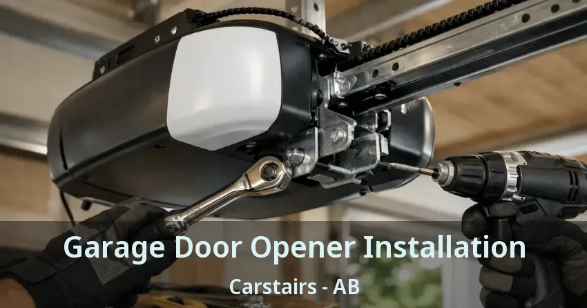 Garage Door Opener Installation Carstairs - AB Garage Door Opener Installation Carstairs - AB