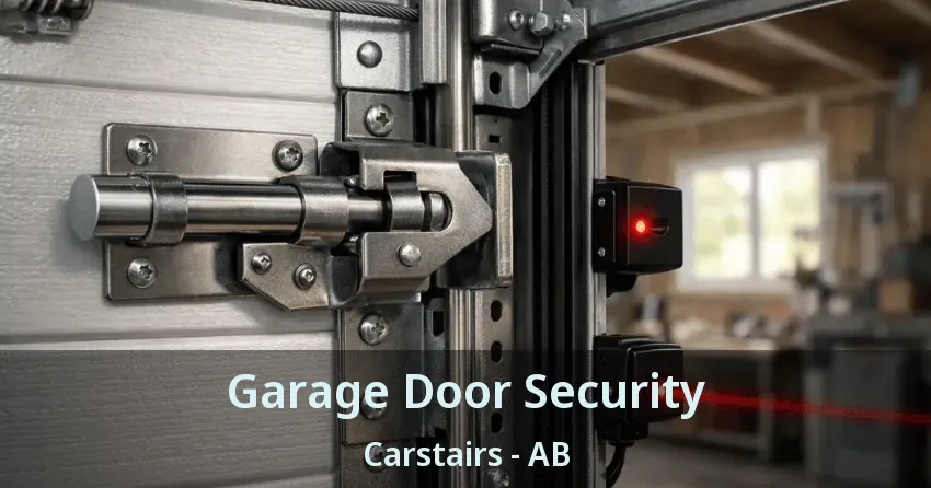 Garage Door Security Carstairs - AB
