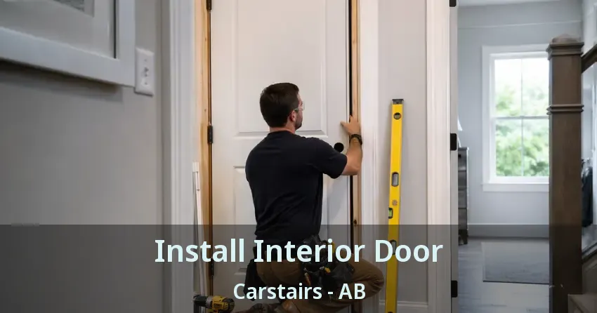 Install Interior Door Carstairs - AB
