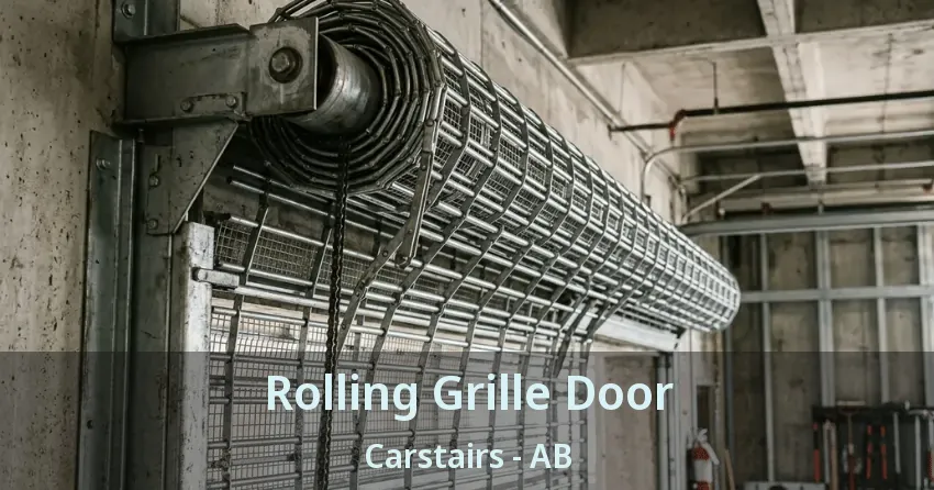 Rolling Grille Door Carstairs - AB