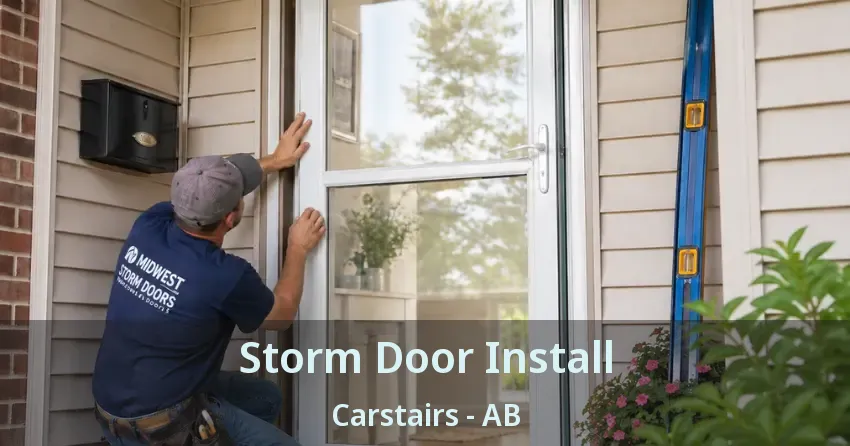 Storm Door Install Carstairs - AB Storm Door Install Carstairs - AB